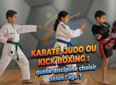 Karaté, Judo ou Kick boxing quelle discipline choisir selon l’âge